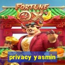 privacy yasmin